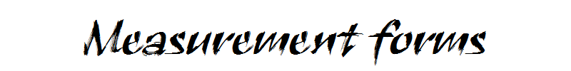 Measurement forms